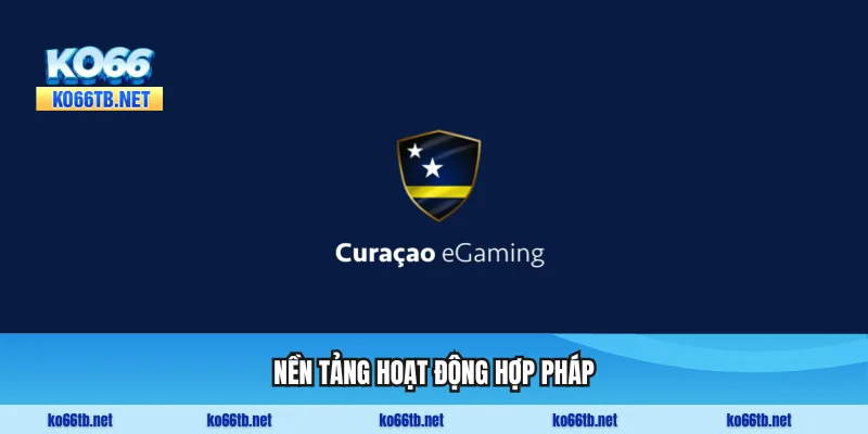 Giấy phép chính thức - Nền tảng hoạt động hợp pháp