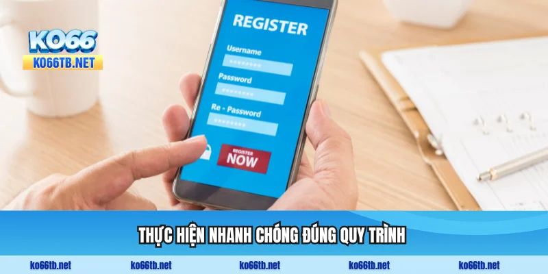 Thực hiện nhanh chóng đúng quy trình với các bước đơn giản